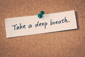 Take a deep breath